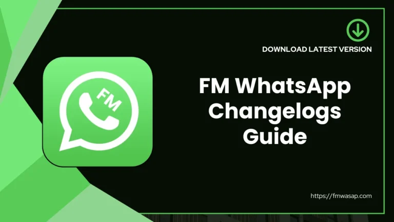 FM WhatsApp Changelogs Guide
