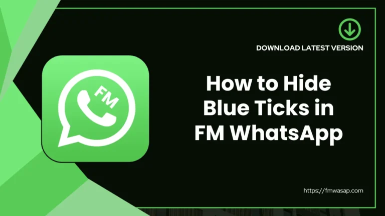 How to Hide Blue Ticks in FM WhatsApp